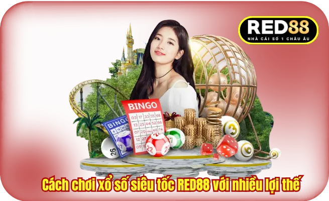 Cách chơi xổ số siêu tốc với nhiều lợi thế