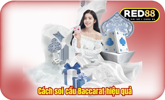 Cách Soi Cầu Baccarat Hiệu Quả