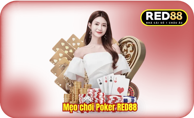 Mẹo Chơi Poker RED88
