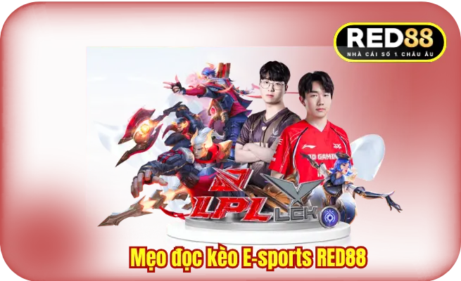 Mẹo Đọc Kèo E-Sports RED88