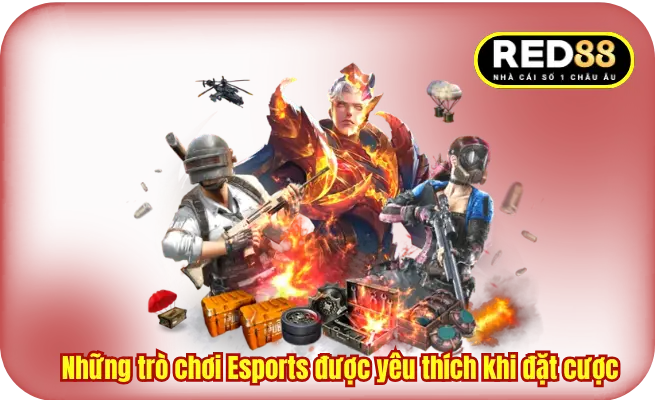 Những trò chơi Esports được yêu thích khi đặt cược