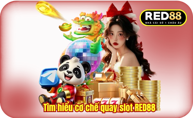 Tìm hiểu cơ chế quay slot RED88