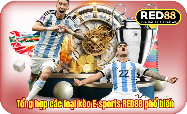 Tổng hợp các loại kèo E-sports RED88 phổ biến 