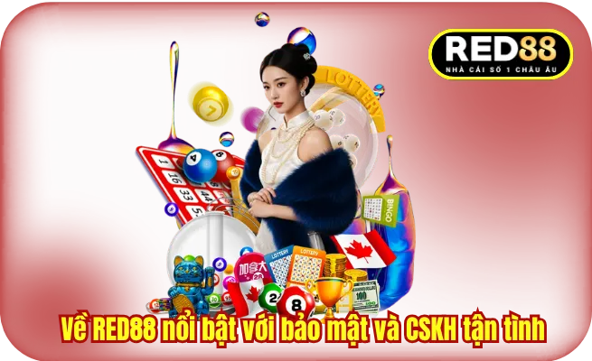 Về RED88 nổi bật với bảo mật và CSKH tận tình