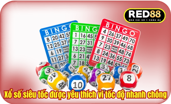 Xổ số siêu tốc được yêu thích vì tốc độ nhanh chóng